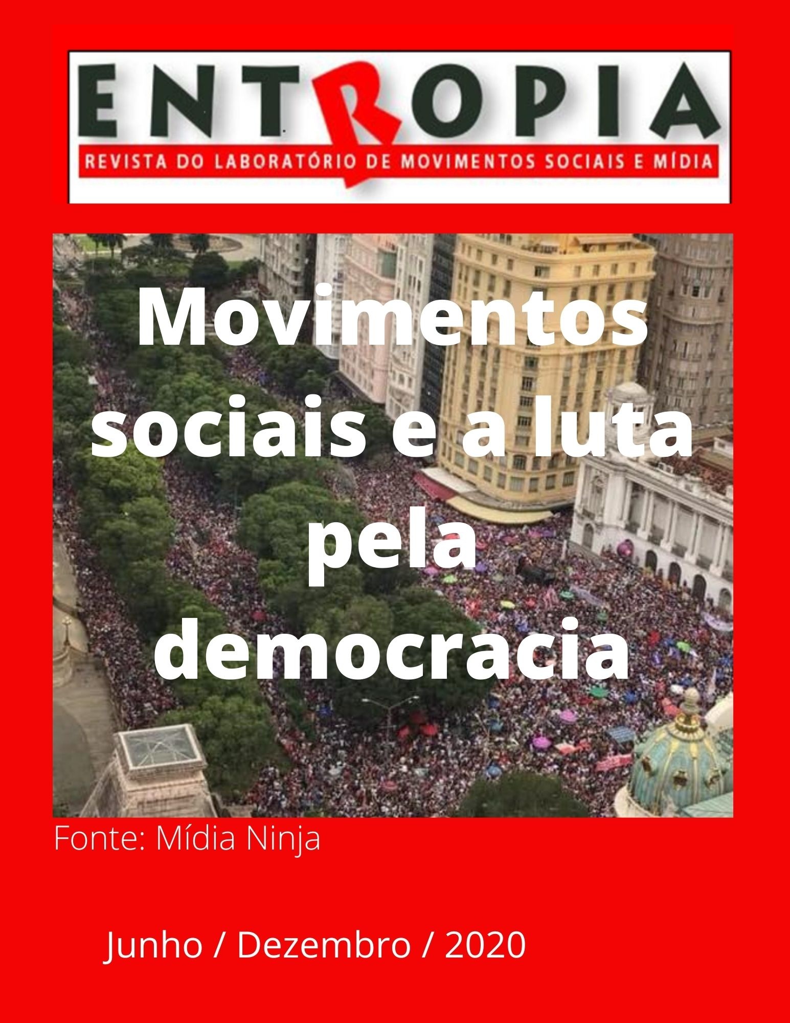					Visualizar v. 4 n. 8 (2020): Movimentos Sociais e a Luta pela Democracia
				